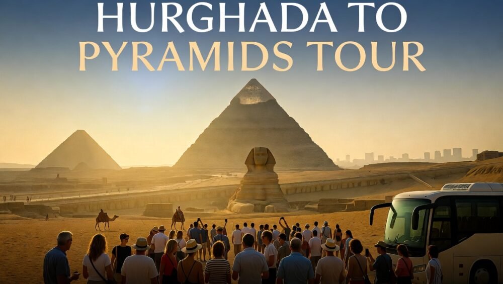 Hurghada to Pyramids Tour